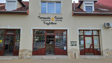Temesvári & Kádár cukrászat, pékség, fagylaltozó